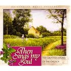 Click here to buy Guideposts (Reader's Digest) Music Presents Then Sings My Soul: The Greatest Hymns of the... by Brenda Lee, Don Hustad Chorale with the NBC Orchestra of Chicago, Choir of the Royal Navy College Chapel, The Jack Halloran Male Chorus, and Pat Boone .