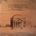 Click here to buy  Thomas Jefferson's Academical Village: The Creation of an Architectural Masterpiece  by Thomas Jefferson and Richard Guy Wilson.