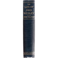 The life of John Wesley,