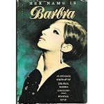 HER, NAME IS BARBARA = AN INTIMATE PORTRAIT OF THE REAL BARBARA STREISAND book cover