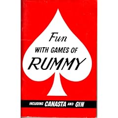 Fun with games of rummy: America's most popular game : including canasta, bolivia, samba and all other popular forms of canasta, gin rummy, contract rummy, ... official rules and advice on winning play