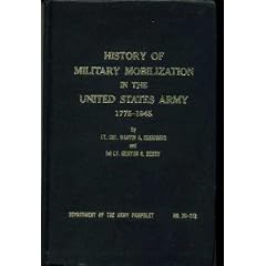 History of military mobilization in the United States Army, 1775-1945, (United States. Dept. of the Army. Pamphlet)