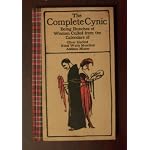 The Complete Cynic Being Bunches of Wisdom Culled From the Calendars of Oliver Herford, Ethel Watts Mumford, Addison Mizner book cover