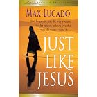 Click here to buy Just Like Jesus by  Max Lucado.