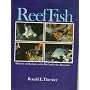 Reef fish: Behavior and ecology on the reef and in&hellip by Ronald E. Thresher