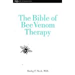 The Bible of Bee Venom Therapy : Bee venom, its nature, and its effect on arthritic and rheumatoid conditions. book cover