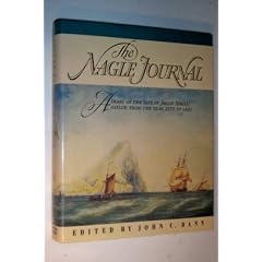The Nagle Journal: A Diary of the Life of Jacob Nagle, Sailor, from the Year 1775 to 1841