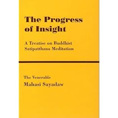 The Progress of Insight: A Treatise on Satipatthana Meditation