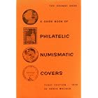 The Guide Book of Philatelic Numismatic Covers: Fully Illustrated Catalog of First-Day... by  Doris Walker