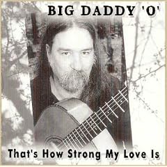 Thats How Strong My Love Is by Big Daddy O (Audio CD - 2005)