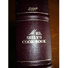 Mrs. Seely's Cook-Book: A Manual of French and American Cookery with Chapters on Domestic... by Lida Seely and Shirley Abbott