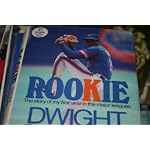 Rookie Dwight Gooden  The Story of My First Year in the Major Leagues book cover