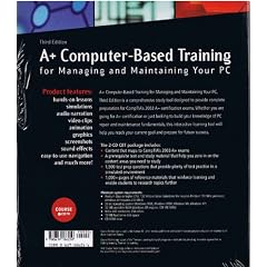 A+ Complete Computer-Based Training for Managing and Maintaining Your PC