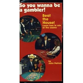 So You Wanna Be a Gambler? - Beat The House