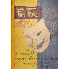 Fun Fare, A Treasury of Reader's Digest Wit and Humor (selected by the editors of Reader's Digest in collaboration with Bob Hope, Groucho Marx, Don Herold, Ogden Nash and J.P. McEvoy