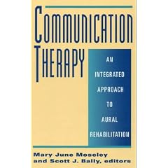 Communication Therapy: An Integrated Approach to Aural Rehabilitation
