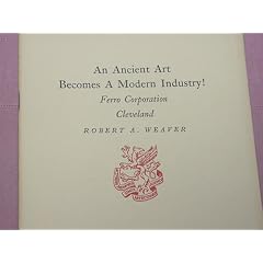 An ancient art becomes a modern industry!: Ferro Corporation, Cleveland (Newcomen Address)