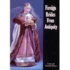 Foreign Brides from Antiquity by  Frank Haines and Elizabeth Haines