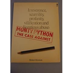 Monty Python, the case against irreverence, scurrility, profanity, vilification, and licentious abuse (An Evergreen book)
