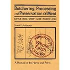 Butchering, processing, and preservation of meat by Butchering