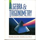 Algebra and Trigonometry: Graphing and Data Analysis by Michael Sullivan