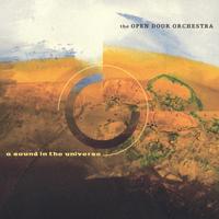 A Sound in the Universe by  The Open Door Orcherstra 