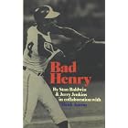 Bad Henry, by  Stanley C Baldwin