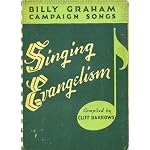 Singing Evangelism: Billy Graham Campaign Songs book cover