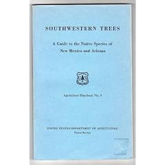Southwestern Trees. A Guide To The Native Species Of New Mexico and Arizona. Agriculture Handbook No. 9.