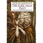  The Elric Saga: Part I (Elric of Melnibone, The Sailor on the Seas of Fate, The Weird of the White... by Michael Moorcock