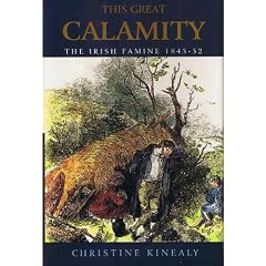 This Great Calamity: The Irish Famine 1845-52