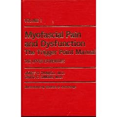 Myofascial Pain and Dysfunction, Vol. 1: The Trigger Point Manual, The Upper Extremities