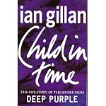 Child in Time: The Life Story of the Singer from Deep Purple book cover
