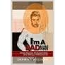 I'm a Bad Man: African American Vernacular Culture and the Making of... by  Shawn Williams