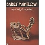 Barry Manilow: Tryin' to Get the Feeling book cover