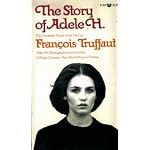 The Story of Adele H.: The Complete Script of the Film (An Evergreen Black Cat Book ; B395) book cover
