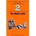 The Metal Lathe (Build Your Own Metal Working Shop from Scrap)