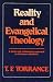 Reality and Evangelical Theology: A fresh and challenging approach to Christian revelation (The 1981 Payton Lectures)