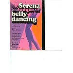 THE SERENA TECHNIQUE OF BELLY DANCING book cover