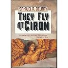 They Fly at Ciron by  Samuel R. Delany