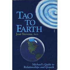 Tao to Earth: Michael's Guide to Relationships and Growth (Michael Speaks Book.)