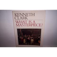 What Is a Masterpiece? (Walter Neurath Memorial Lectures, No 11)