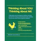 Thinking About You Thinking About Me: Philosophy and strategies to further develop... by Michelle Garcia Winner