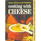 Better Homes and Gardens Cooking With Cheese by 