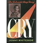 Cry: The Johnnie Ray Story book cover