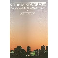 In the Minds of Men: Darwin and the New World Order