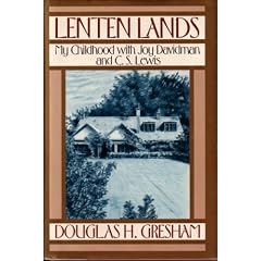 Lenten Lands: My Childhood With Joy Davidman and C.S. Lewis