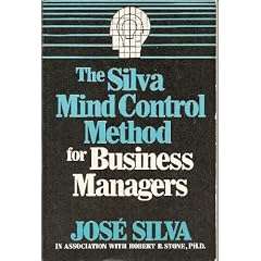 The Silva Mind Control Method for Business Managers