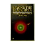 Beyond the Black Hole: Stephen Hawking's Universe book cover