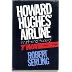 Howard Hughes' Airline: An Informal History of Twa book cover